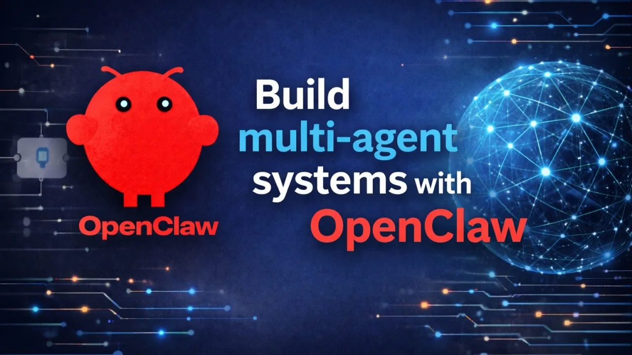Building Multi-Agent Systems with OpenClaw